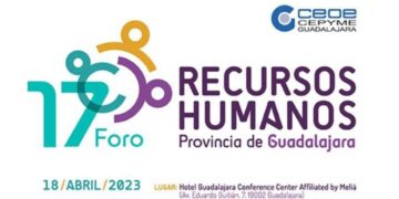 CEOE-CEPYME Guadalajara organiza el 17º Foro de Recursos Humanos en Guadalajara