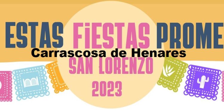 Fiestas 2023 de Carrascosa de Henares: Programa completo de actividades en honor a San Lorenzo