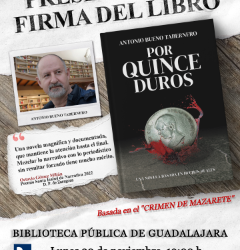 Antonio Bueno Tabernero Desvela el Misterio del 'Crimen de Mazarete' en su Novela Histórica 'Por Quince Duros'