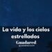 Descubre la Belleza Nocturna: Conferencia sobre la Vida y los Cielos Estrellados en Guadalajara