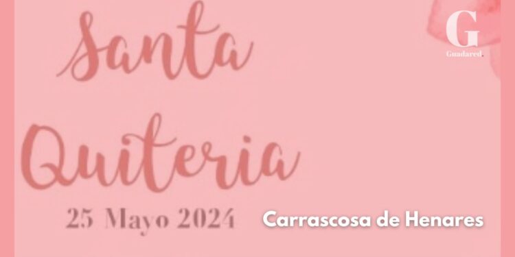 ¡Descubre el Programa de las Fiestas de Santa Quiteria 2024 en Carrascosa de Henares!
