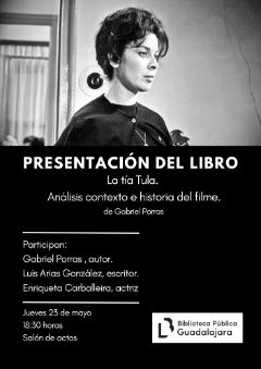 Presentación del Libro "La tía Tula. Análisis, Contexto e Historia del Filme" de Gabriel Porras