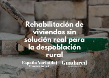 Rehabilitacion de viviendas sin solucion real para la despoblacion