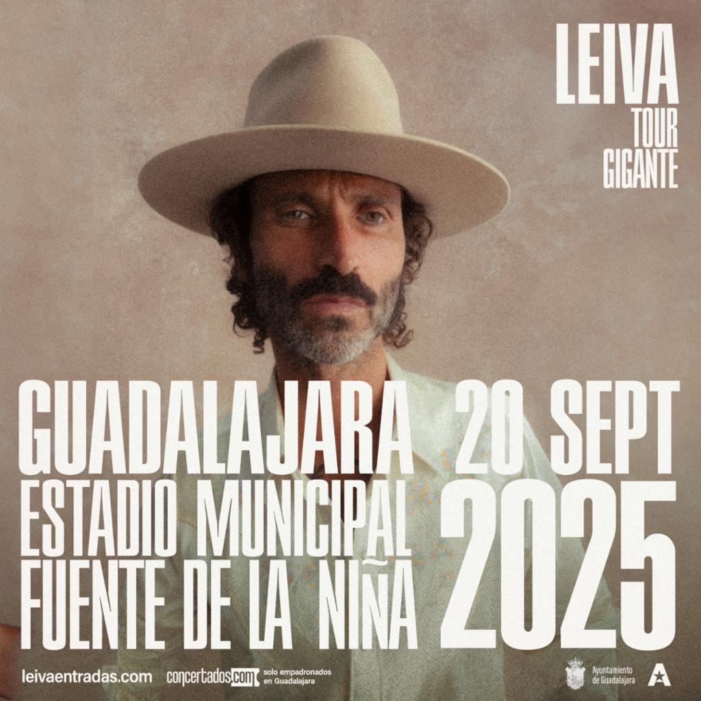 Leiva en las Ferias y Fiestas de Guadalajara 2025: Concierto del “Tour Gigante” en el Estadio Fuente de la Niña