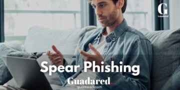 Spear Phishing: Qué es, Cómo Te Afecta y Cómo Protegerte de Este Ciberataque Personalizado