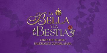 Grupo de Teatro Salesianos Guadalajara Presenta 'La Bella y la Bestia', Su Musical para la 11ª Temporada en 2025