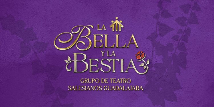 Grupo de Teatro Salesianos Guadalajara Presenta 'La Bella y la Bestia', Su Musical para la 11ª Temporada en 2025