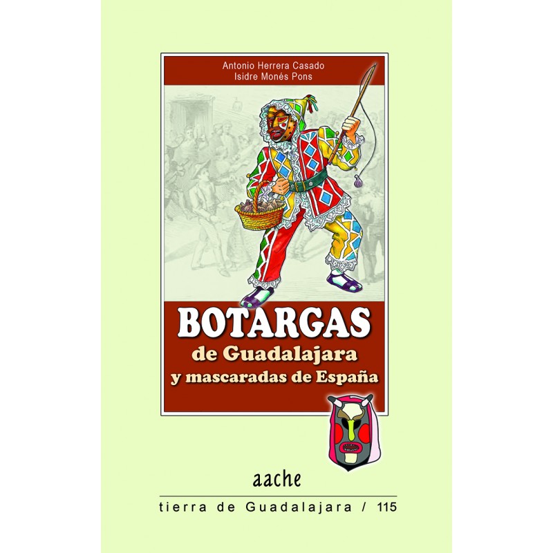 Botargas de Guadalajara y Mascaradas de España