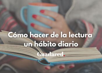 Cómo hacer de la lectura un hábito diario