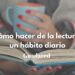 Cómo hacer de la lectura un hábito diario