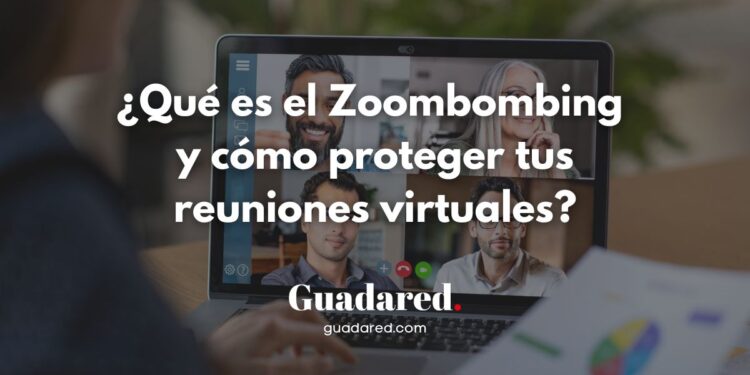 ¿Qué es el Zoombombing y cómo proteger tus reuniones virtuales?