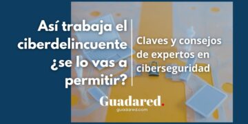 Cómo protegerte de los ciberdelincuentes: claves y consejos de expertos en ciberseguridad
