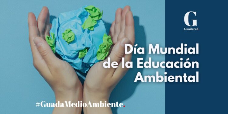 Día Mundial de la Educación Ambiental 2025: Acciones para Frenar el Cambio Climático