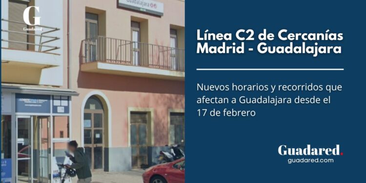 Cambios en la línea C2 de Cercanías Madrid: Nuevos horarios y recorridos que afectan a Guadalajara desde el 17 de febrero