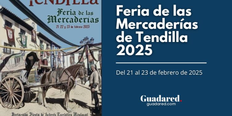 Programación de la Feria de las Mercaderías de la Villa de Tendilla 2025