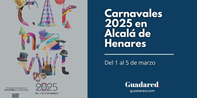 Carnavales 2025 en Alcalá de Henares: Fechas, Programación y Todo lo que Necesitas Saber