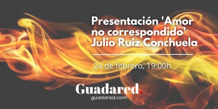 Presentación de la antología poética 'Amor no correspondido' en Guadalajara por Julio Ruiz Conchuela
