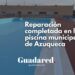 Finalizan las obras de reparación y mejora de la piscina municipal de verano de Azuqueca con una inversión de más de 230.000 euros