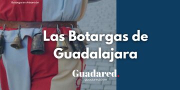 Las Botargas de Guadalajara: tradición, historia y festividades en la provincia