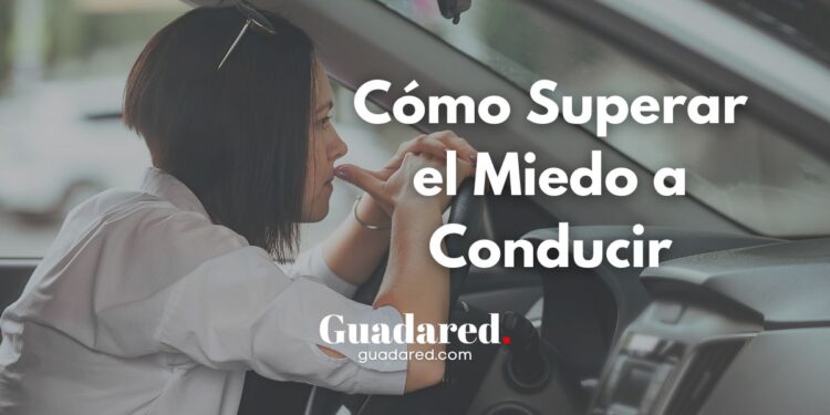 Amaxofobia: Qué es, Causas, Síntomas y Cómo Superar el Miedo a Conducir