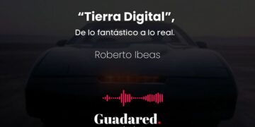 De lo Fantástico a lo Real. Tierra Digital por Roberto Ibeas