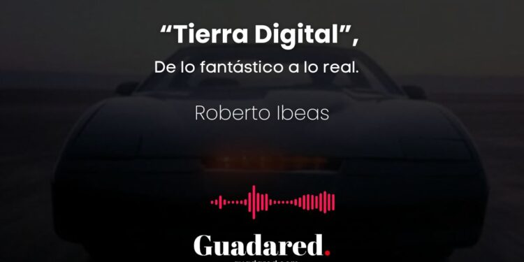 De lo Fantástico a lo Real. Tierra Digital por Roberto Ibeas