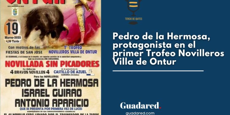 Pedro de la Hermosa, protagonista en el primer Trofeo Novilleros Villa de Ontur