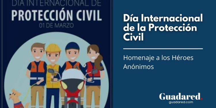 Día Internacional de la Protección Civil: Homenaje a los Héroes Anónimos