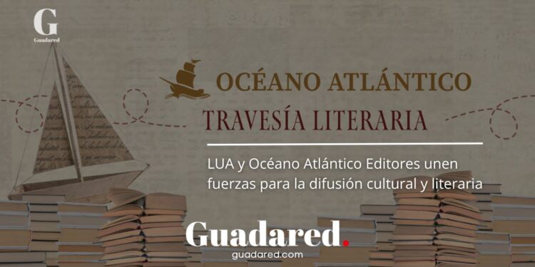 LUA y Océano Atlántico Editores unen fuerzas para la difusión cultural y literaria