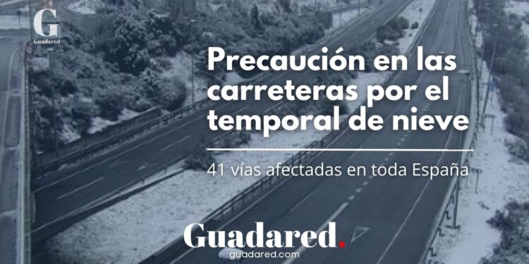 Precaución en las carreteras por el temporal de nieve: 41 vías afectadas en toda España