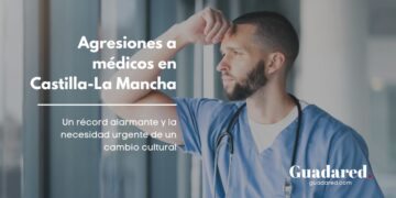 Agresiones a médicos en Castilla-La Mancha: Un récord alarmante y la necesidad urgente de un cambio cultural