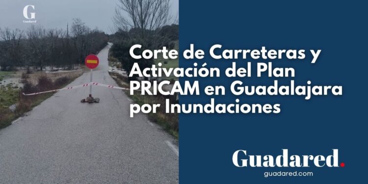 Corte de Carreteras y Activación del Plan PRICAM en Guadalajara por Inundaciones: Precauciones y Consejos de Seguridad