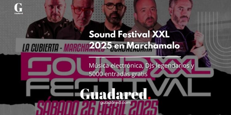 Sound Festival XXL 2025 en Marchamalo: Música electrónica, DJs legendarios y 5000 entradas gratis