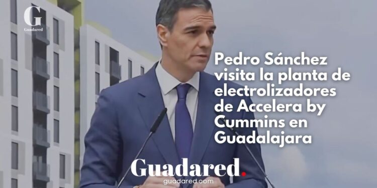 Pedro Sánchez visita la planta de electrolizadores de Accelera by Cummins en Guadalajara