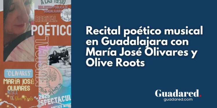 Recital poético musical en Guadalajara con María José Olivares y Olive Roots