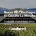 Río Negro, Nueva Denominación de Origen de Castilla-La Mancha: 25 Figuras de Calidad Vinícola en la Región