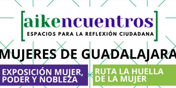 Guadalajara celebra el Día de las Mujeres 2025 con dos Aikencuentros sobre el legado histórico de mujeres ilustres