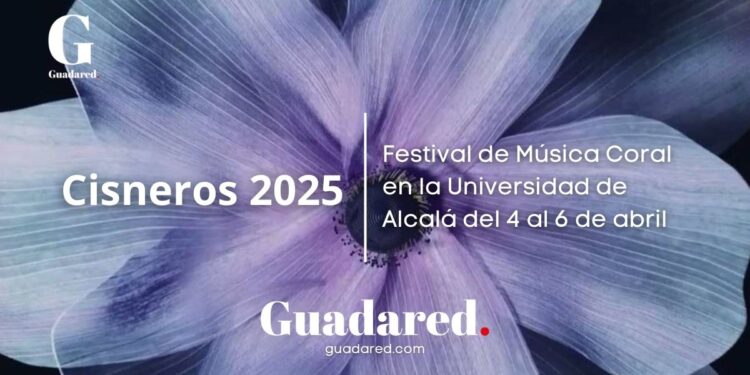Cisneros 2025: Festival de Música Coral en la Universidad de Alcalá del 4 al 6 de abril