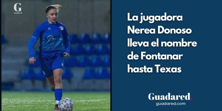 De Fontanar a Texas: el salto internacional de Nerea Donoso en el fútbol femenino