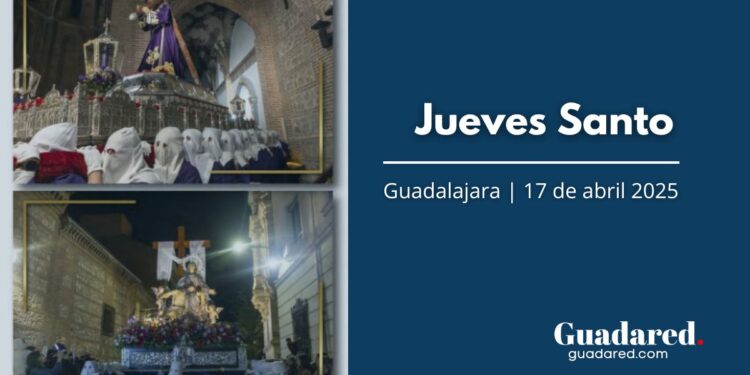 Jueves Santo en Guadalajara: Misa de la Cena del Señor, Procesiones y Tradiciones Religiosas