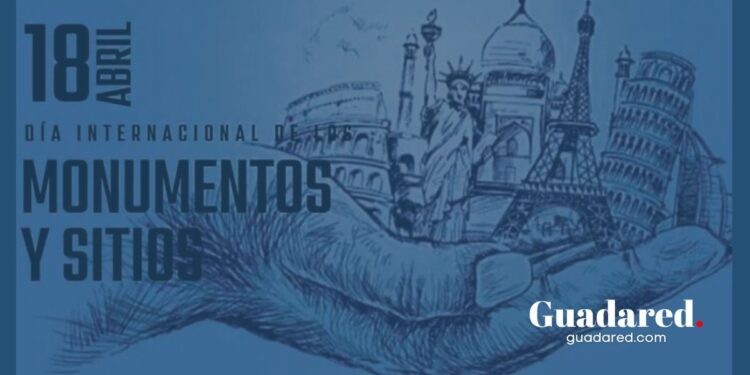 Día Internacional de los Monumentos y Sitios (18 de abril): Protege y Celebra el Patrimonio Mundial
