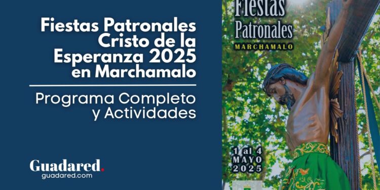 Programa Fiestas del Cristo de la Esperanza 2025 en Marchamalo: Eventos, Fechas y Más
