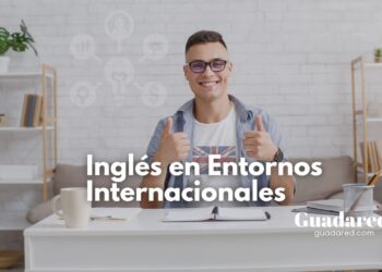 Aprende inglés para entornos internacionales con el Centro de Estudios El Quijote
