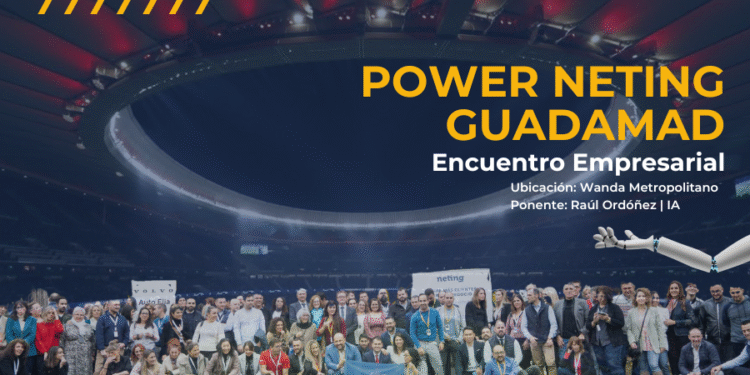 Conecta, inspira y crece en Power Neting Madrid 2025: networking brutal, IA disruptiva y alianzas que pueden cambiar tu negocio. ¡Plazas limitadas!