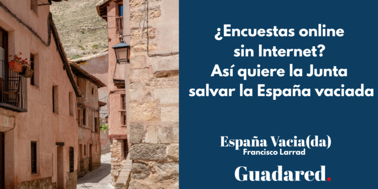 ¿Encuestas online sin Internet? Así quiere la Junta salvar la España vaciada