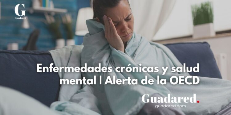 Las personas con enfermedades crónicas presentan peor salud mental, según informe OECD 2025