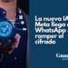 WhatsApp incorpora IA de Meta sin comprometer la privacidad: así funciona el procesamiento privado