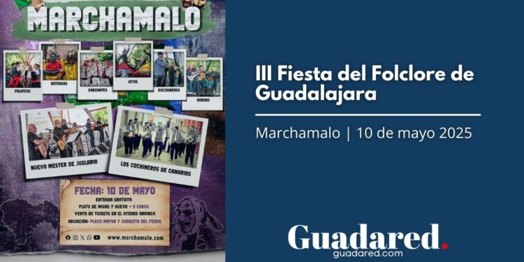 III Fiesta del Folclore Provincial de Guadalajara en Marchamalo: Música, danza y tradición el sábado 10 de mayo
