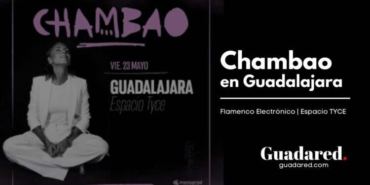 Chambao en Guadalajara: "Fresca" y Flamenco Electrónico en Espacio TYCE - Concierto 2025