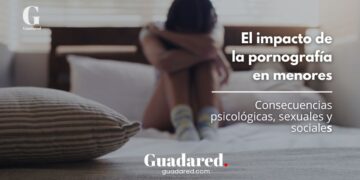 El impacto de la pornografía en menores: consecuencias psicológicas, sexuales y sociales